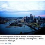 Pittsburgh’s drinking water is radioactive